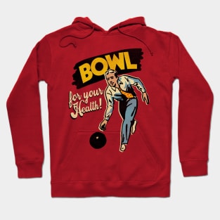 Bowling... For Your Health! Hoodie